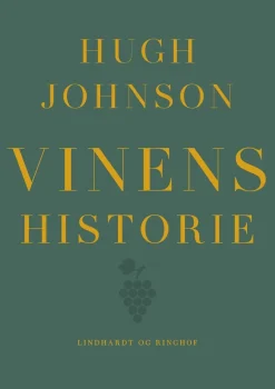 Lindhardt & Ringhof Vinens Historie- Mad & Vin